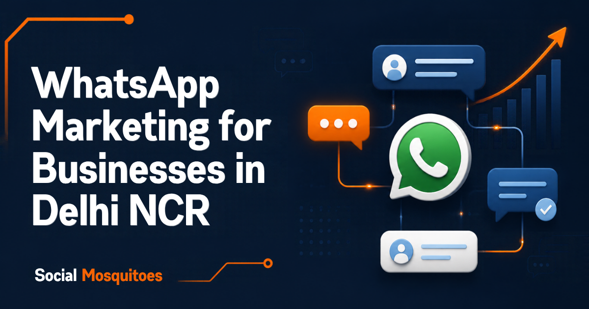 WhatsApp Marketing for Businesses in Delhi NCR